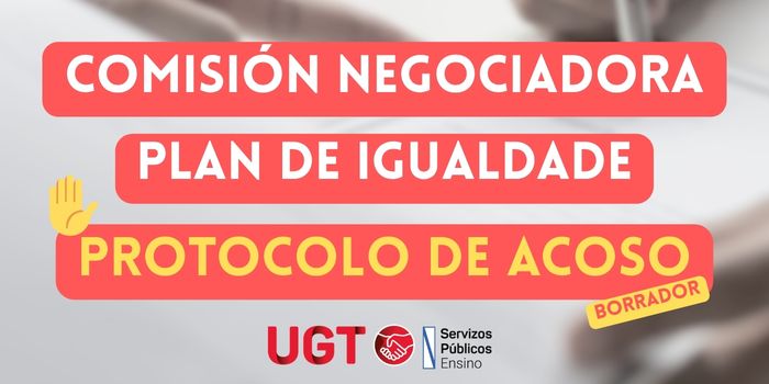 👥Comisión NEGOCIADORA do PLAN de IGUALDADE · Protocolo de ACOSO✋