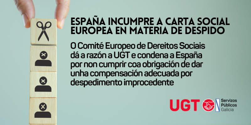 O Comité Europeo de Dereitos Sociais dá a razón a UGT e condena a España por non cumprir coa obrigación de dar unha compensación adecuada por despedimento improcedente